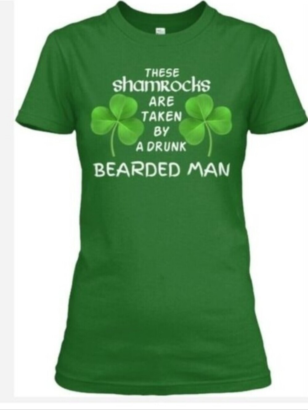 Gildan St Patrick's Day These Shamrocks Are Taken By A Drunk Bearded Man T-Shirt